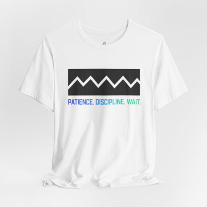 Patience. Discipline. Wait. Graphic Tee — Minimalist Motivational T-Shirt