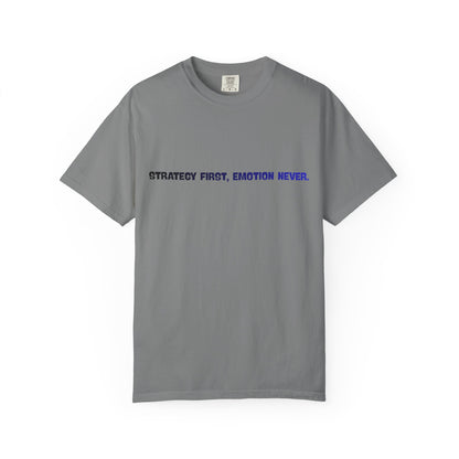 T-shirt La stratégie d'abord, les émotions jamais