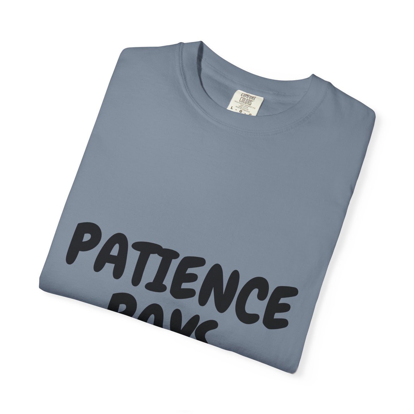 Geduld zahlt sich aus T-Shirt — Inspirierendes Grafik-T-Shirt