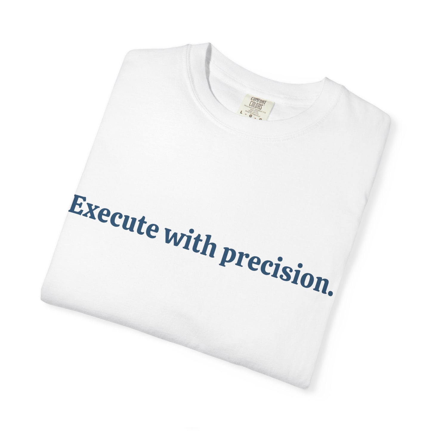 T-shirt Exécute avec précision
