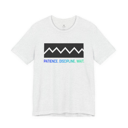 Patience. Discipline. Wait. Graphic Tee — Minimalist Motivational T-Shirt