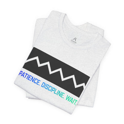 Patience. Discipline. Wait. Graphic Tee — Minimalist Motivational T-Shirt