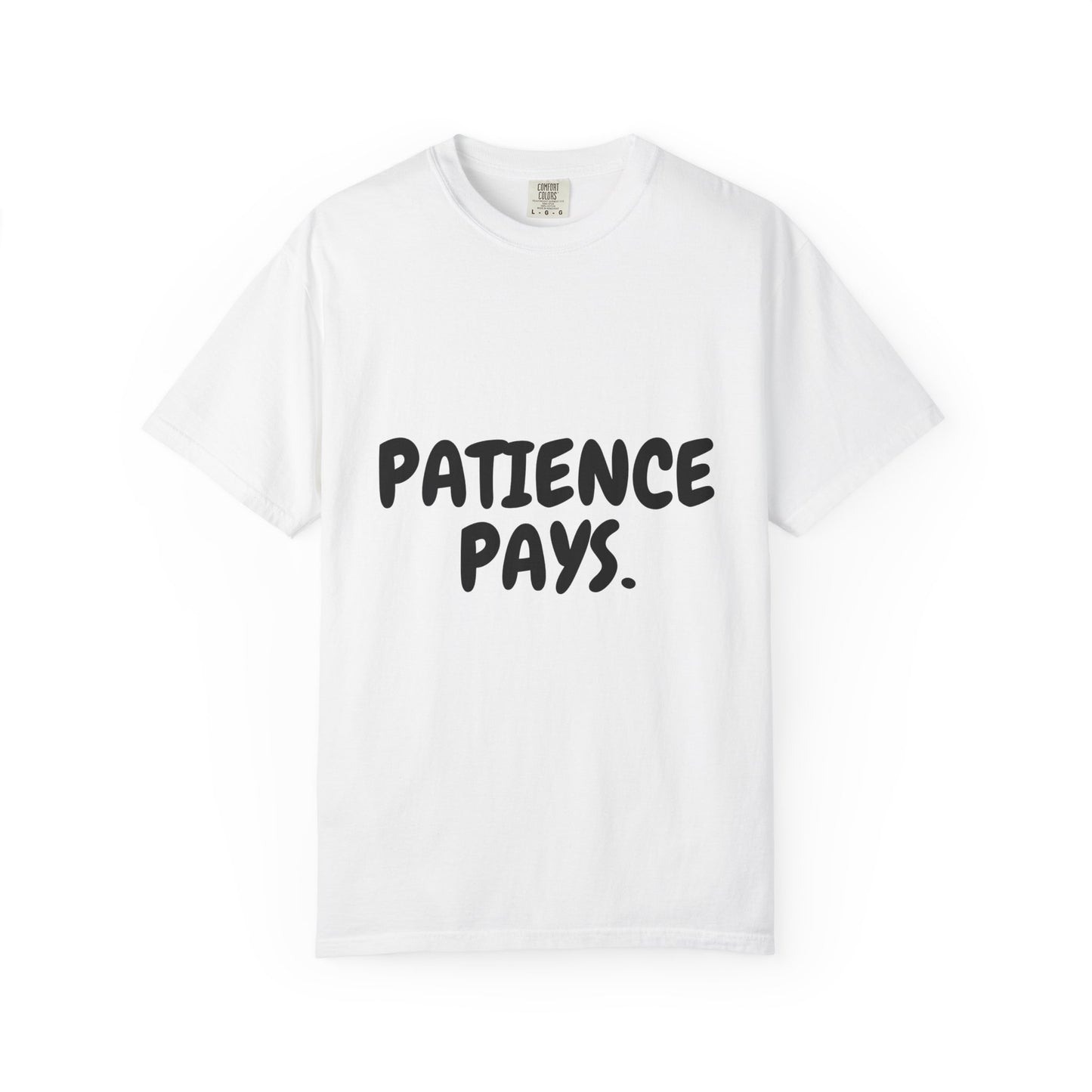 Geduld zahlt sich aus T-Shirt — Inspirierendes Grafik-T-Shirt