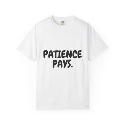 Geduld zahlt sich aus T-Shirt — Inspirierendes Grafik-T-Shirt