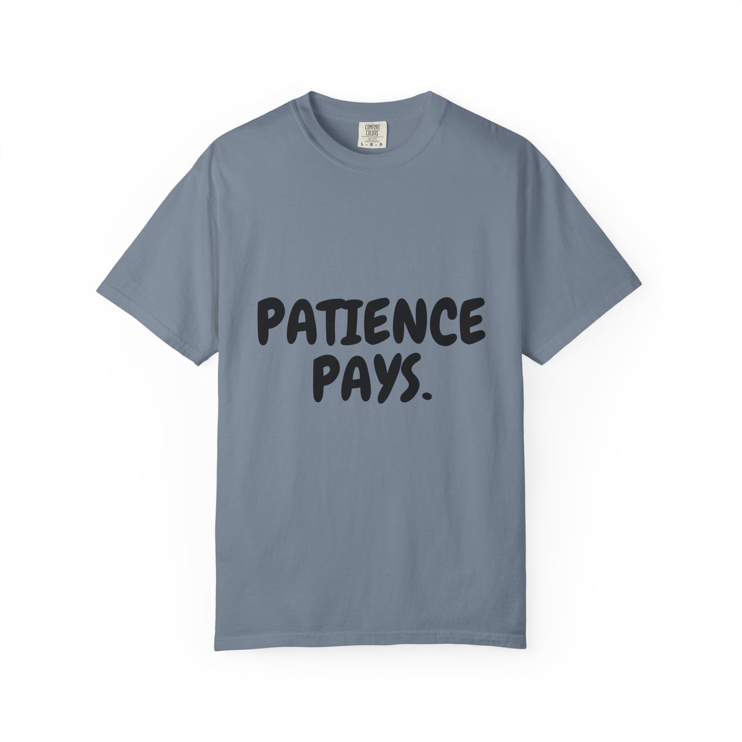 Geduld zahlt sich aus T-Shirt — Inspirierendes Grafik-T-Shirt