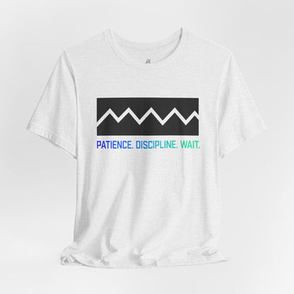 Patience. Discipline. Wait. Graphic Tee — Minimalist Motivational T-Shirt