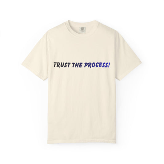 Trust The Process T-Shirt — Motivational Graphic Tee