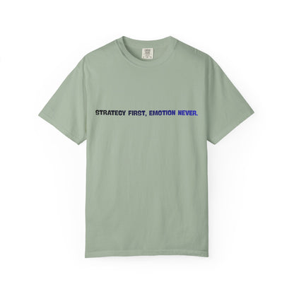 T-shirt La stratégie d'abord, les émotions jamais