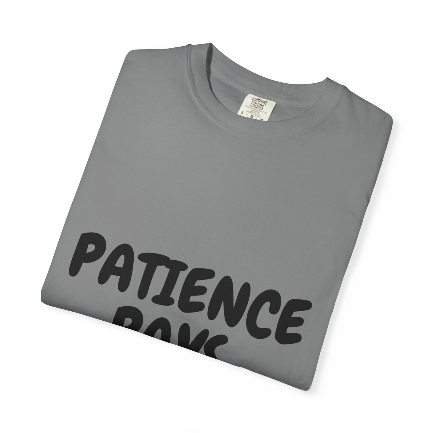 Geduld zahlt sich aus T-Shirt — Inspirierendes Grafik-T-Shirt