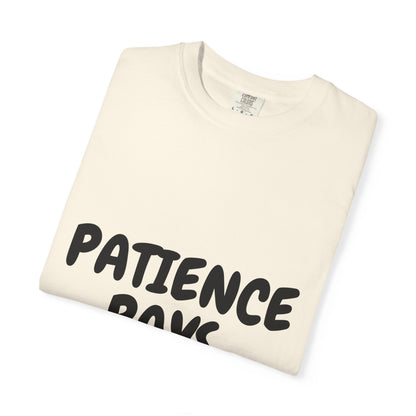 Geduld zahlt sich aus T-Shirt — Inspirierendes Grafik-T-Shirt