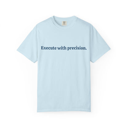 T-shirt Exécute avec précision