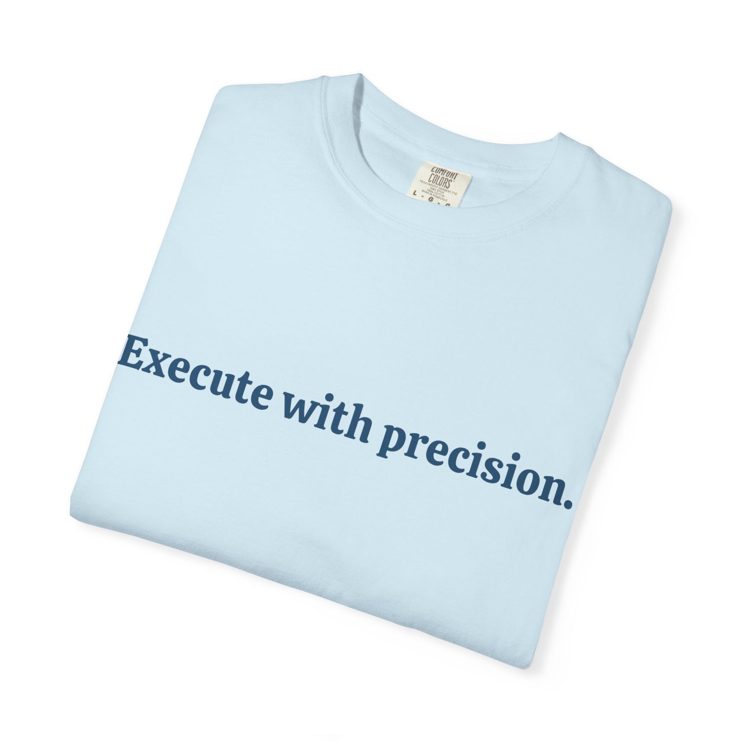 T-shirt Exécute avec précision